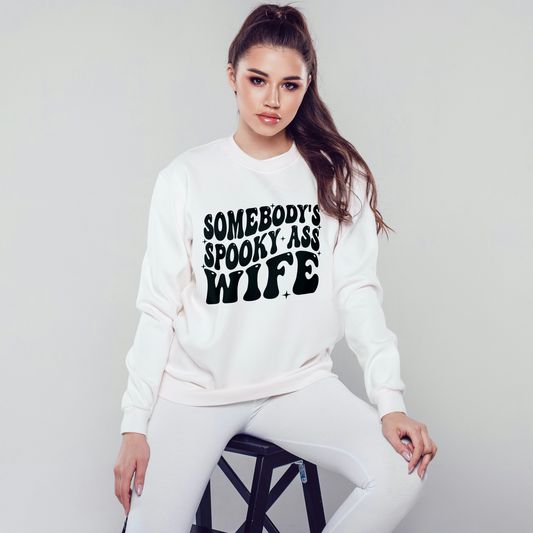 Somebody's Spooky Ass Wife {Crewneck}